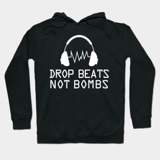 Music: Drop beats not bombs Hoodie